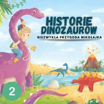2 cz. Historie dinozaurów | NIEZWYKŁA PRZYGODA MIKOŁAJKA